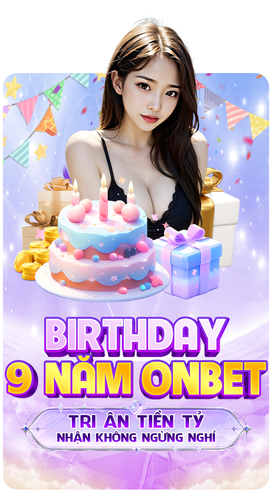 Mừng sinh nhật 9 năm onbet