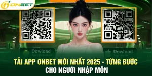 Tải app onbet mới nhất - Từng bước hướng dẫn cho người nhập môn 2025