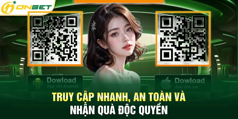 Tải App Onbet - Từng Bước Hướng Dẫn Cho Người Nhập Môn 2025 Truy cập nhanh, an toàn và nhận quà độc quyền
